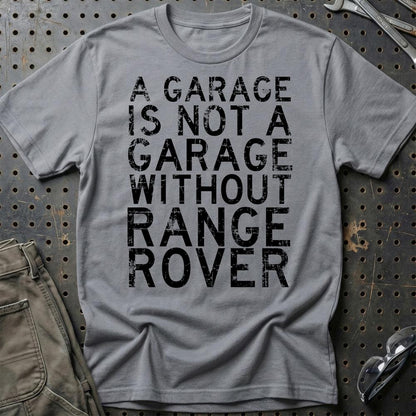 Range Rover - A Garage Is Not A Garage Without Range Rover - Unisex T-Shirt , Bomuld-Beklædning-Range Rover-Grå Sport-S-Garage Culture Shop- garage - man cave - merchandise
