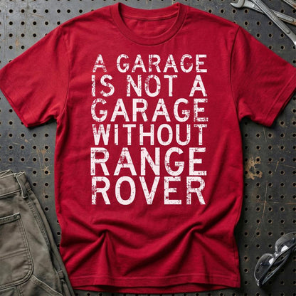 Range Rover - A Garage Is Not A Garage Without Range Rover - Unisex T-Shirt , Bomuld-Beklædning-Range Rover-Rød-S-Garage Culture Shop- garage - man cave - merchandise