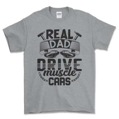 Real Dad Drive Muscle Car T-Shirt , Bomuld-Beklædning-Garage Culture-Grå Sport-S-Forside-Garage Culture Shop- garage - man cave - merchandise