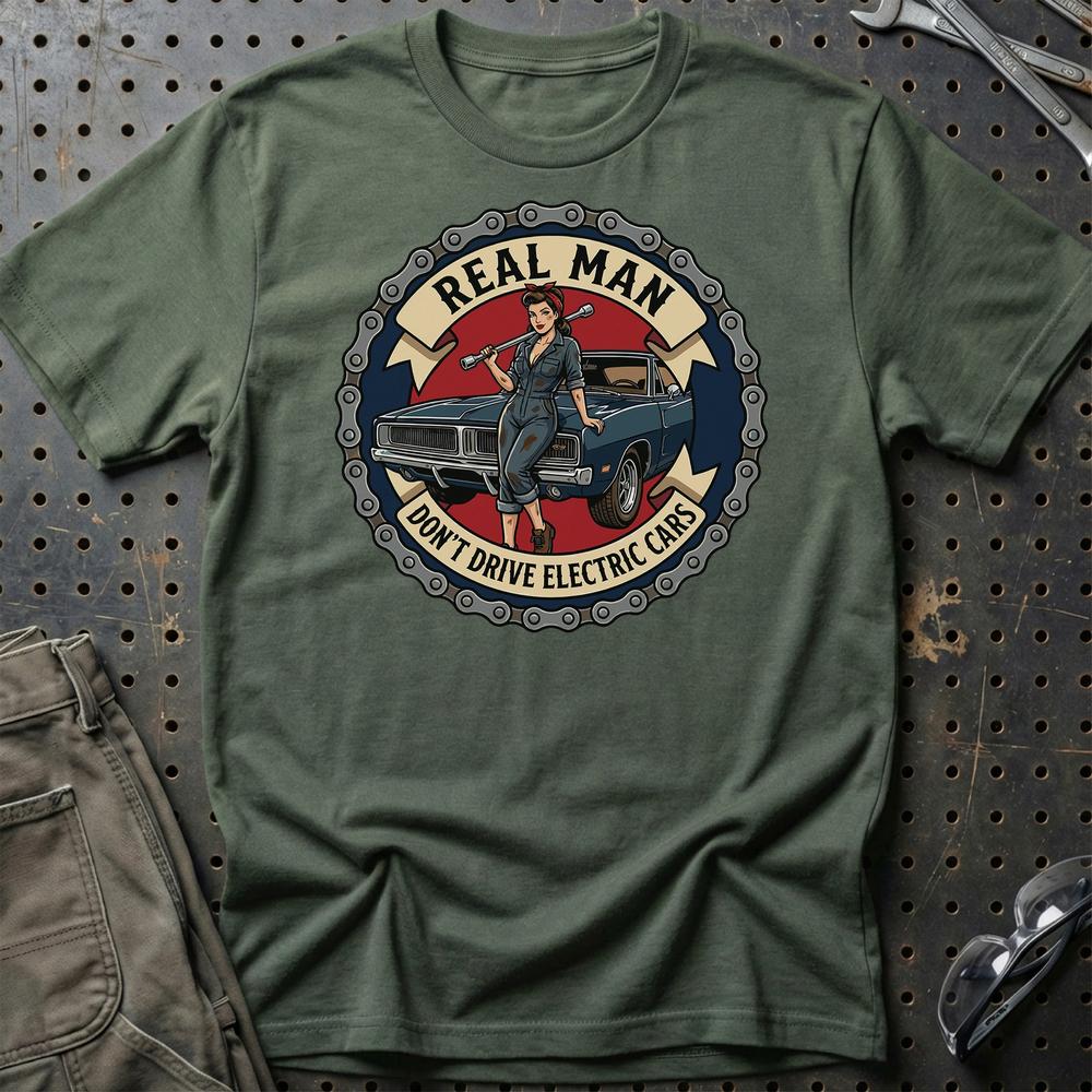 Real Man Don't Drive Electric Cars T-Shirt-Beklædning-Garage Culture-Grøn Militær-S-Garage Culture Shop- garage - man cave - merchandise