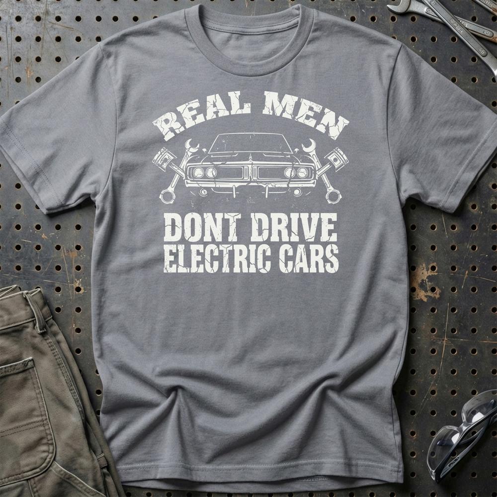 
Produktbillede af Real Men Dont Drive Electric Cars T-Shirt