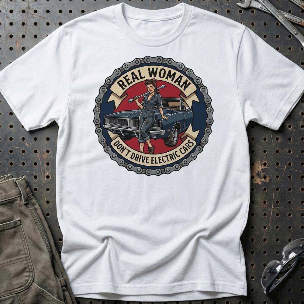 Real Woman Don't Drive Electric Cars T-Shirt-Beklædning-Garage Culture-Hvid-S-Garage Culture Shop- garage - man cave - merchandise