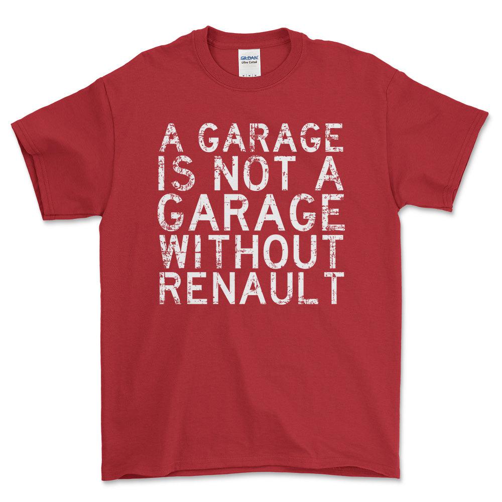 Renault A Garage Is Not A Garage Without Renault Unisex T-Shirt , Bomuld-Beklædning-Renault-Rød-S-Forside-Garage Culture Shop- garage - man cave - merchandise