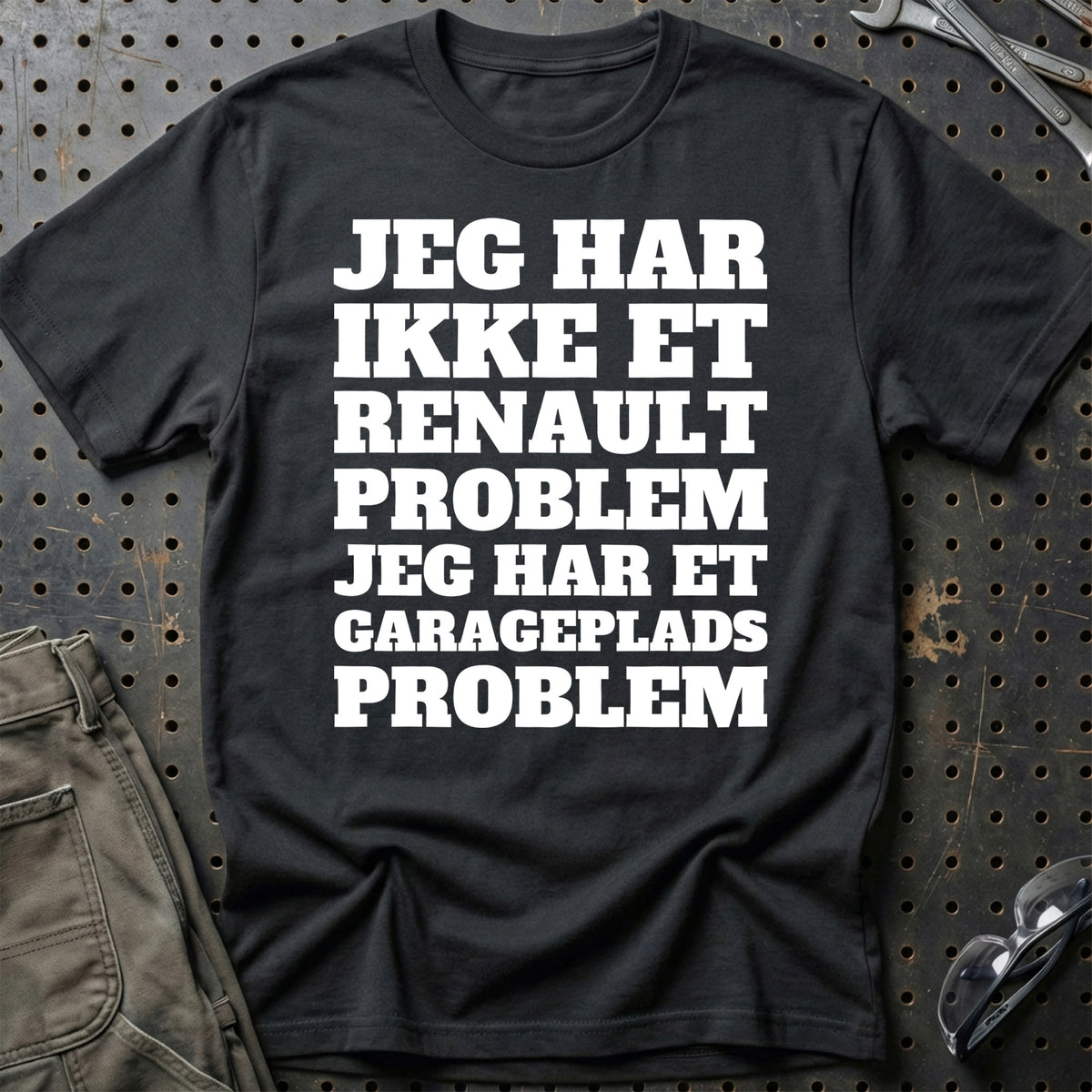 Renault – Jeg har et garageplads problem T-Shirt-Beklædning-Renault-Sort-S-Garage Culture Shop- garage - man cave - merchandise