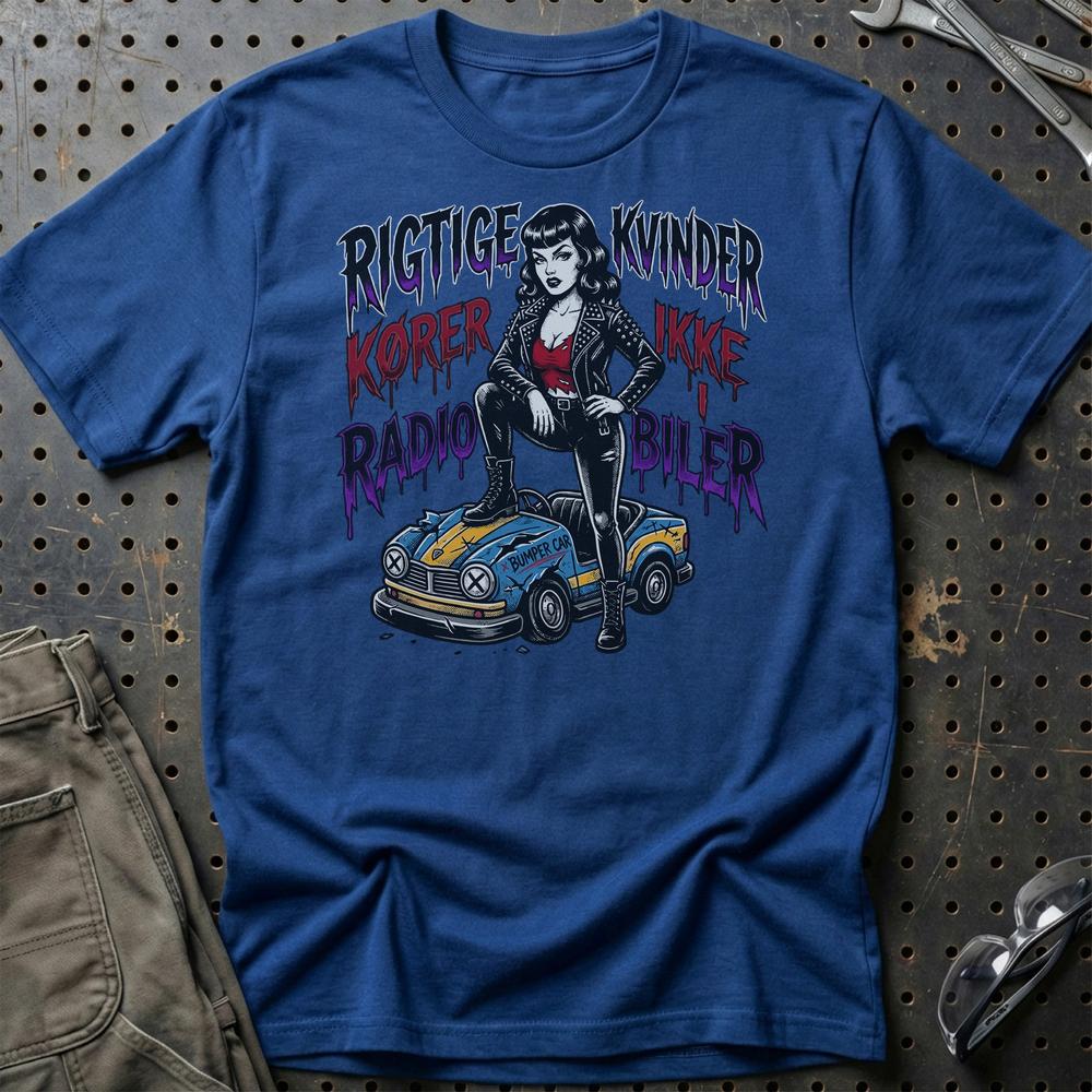 Rigtige Kvinder Kører Ikke I Radiobiler T-Shirt-Beklædning-Garage Culture-Blå Royal-S-Garage Culture Shop- garage - man cave - merchandise