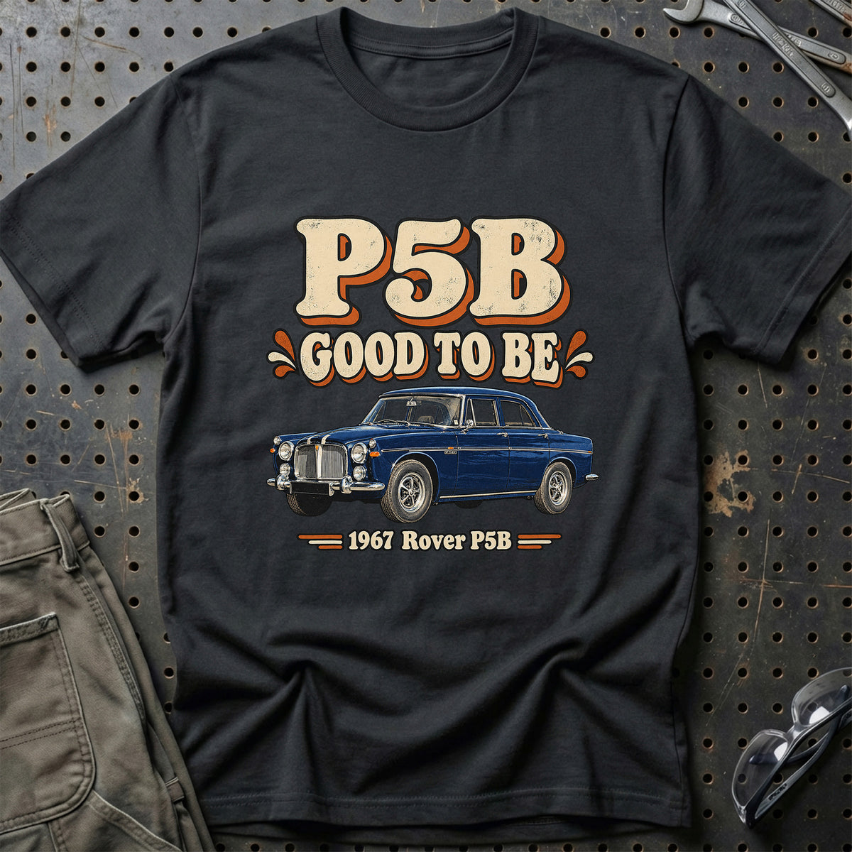 
Rover P5B 1967 – P5B Good to Be T-Shirt – Sort