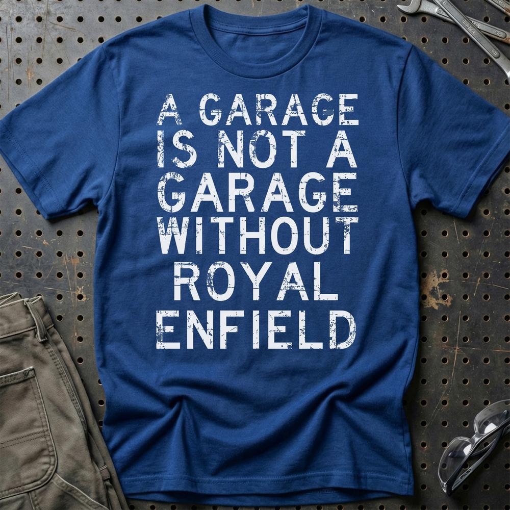 Royal Enfield - A Garage Is Not A Garage Without Royal Enfield T-Shirt-Beklædning-Royal Enfield-Blå Royal-S-Garage Culture Shop- garage - man cave - merchandise