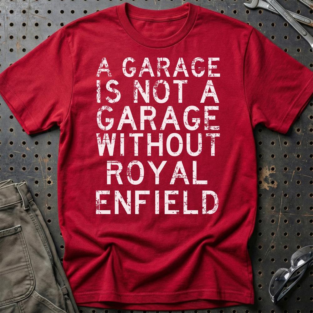 Royal Enfield - A Garage Is Not A Garage Without Royal Enfield T-Shirt-Beklædning-Royal Enfield-Rød-S-Garage Culture Shop- garage - man cave - merchandise