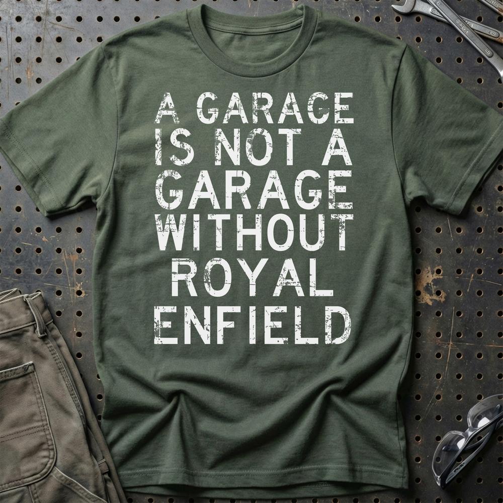 Royal Enfield - A Garage Is Not A Garage Without Royal Enfield T-Shirt-Beklædning-Royal Enfield-Grøn Militær-S-Garage Culture Shop- garage - man cave - merchandise