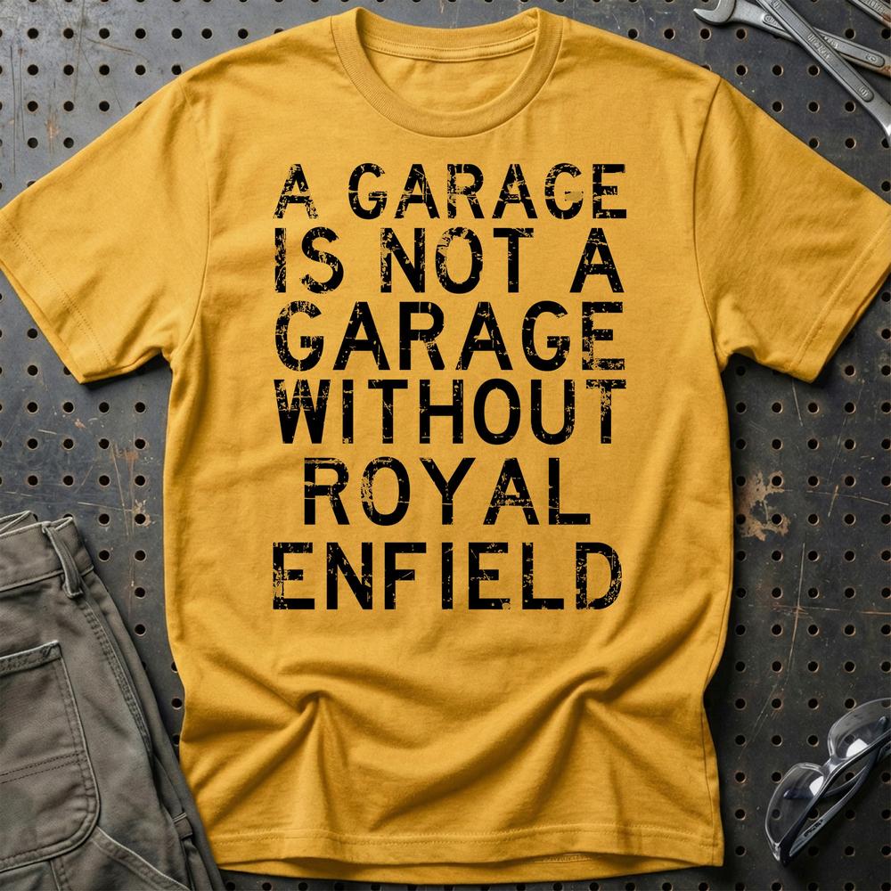 Royal Enfield - A Garage Is Not A Garage Without Royal Enfield T-Shirt-Beklædning-Royal Enfield-Guld-S-Garage Culture Shop- garage - man cave - merchandise