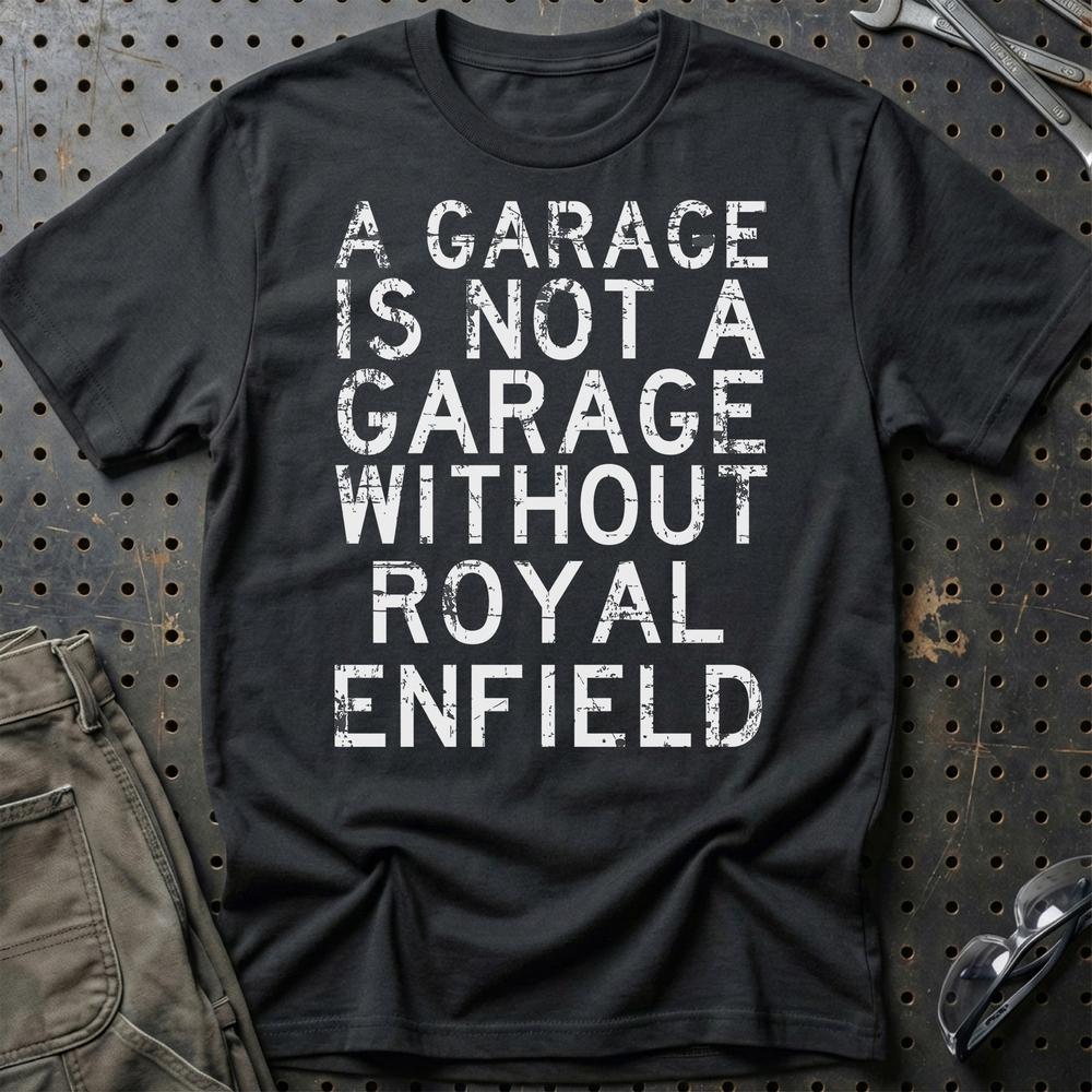 Royal Enfield - A Garage Is Not A Garage Without Royal Enfield T-Shirt-Beklædning-Royal Enfield-Sort-S-Garage Culture Shop- garage - man cave - merchandise