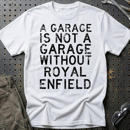 Royal Enfield - A Garage Is Not A Garage Without Royal Enfield - Unisex T-Shirt , Bomuld-Beklædning-Royal Enfield-Hvid-S-Garage Culture Shop- garage - man cave - merchandise