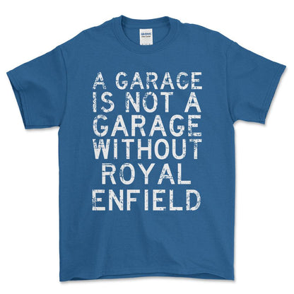 Royal Enfield - A Garage Is Not A Garage Without Royal Enfield - Unisex T-Shirt , Bomuld-Beklædning-Royal Enfield-Blå Royal-S-Forside-Garage Culture Shop- garage - man cave - merchandise