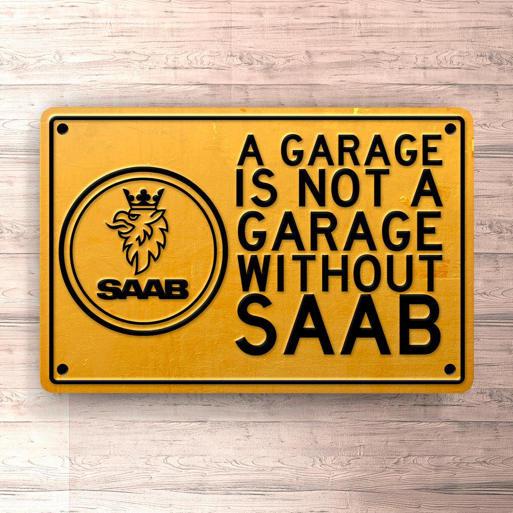 Saab A Garage Is Not A Garage Without Saab Skilte, Musemåtte, Dørmåtte-Skilte-Saab-Garage Culture Shop- garage - man cave - merchandise