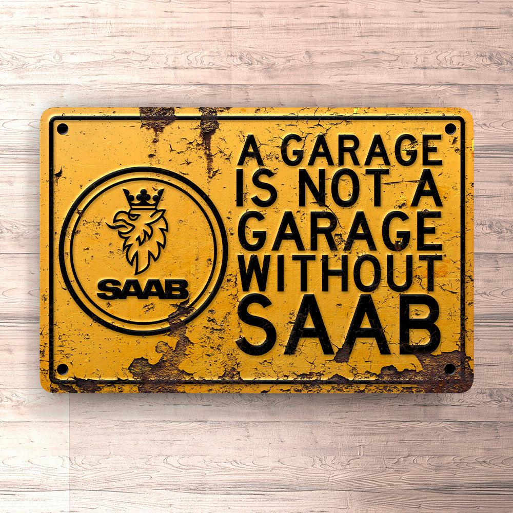 Saab A Garage Is Not A Garage Without Saab Skilte, Musemåtte, Dørmåtte-Skilte-Saab-Garage Culture Shop- garage - man cave - merchandise