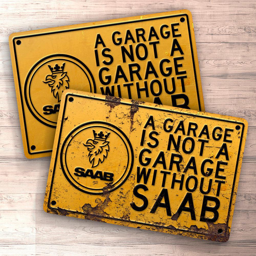 Saab A Garage Is Not A Garage Without Saab Skilte, Musemåtte, Dørmåtte-Skilte-Saab-Garage Culture Shop- garage - man cave - merchandise