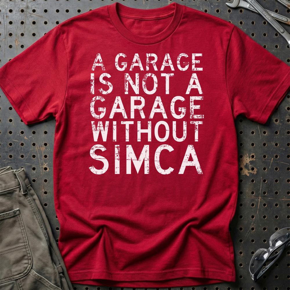 Simca - A Garage Is Not A Garage Without Simca T-Shirt-Beklædning-Simca-Rød-S-Garage Culture Shop- garage - man cave - merchandise