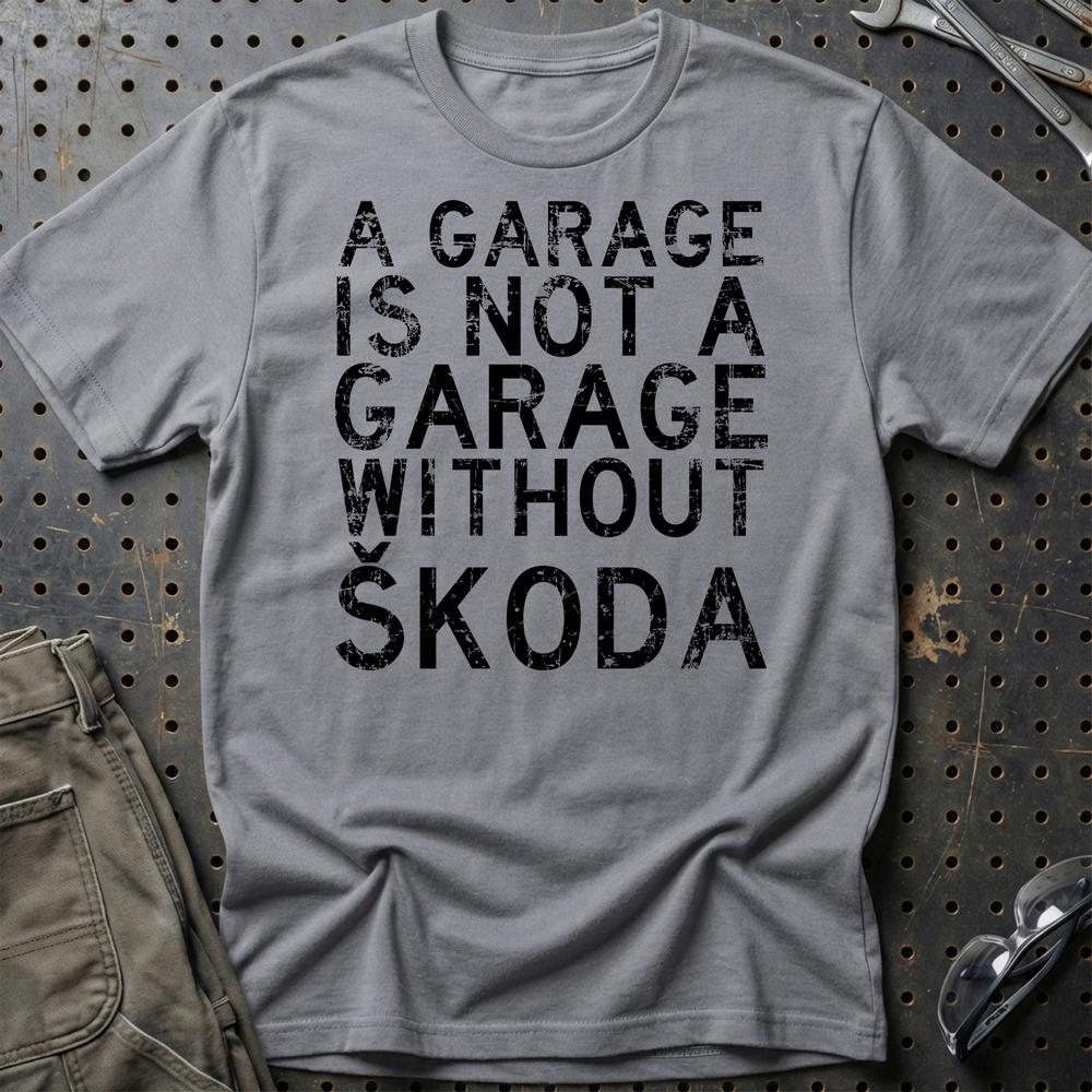 Škoda A Garage Is Not A Garage Without Škoda Unisex T-Shirt , Bomuld-Beklædning-Skoda-Grå Sport-S-Garage Culture Shop- garage - man cave - merchandise