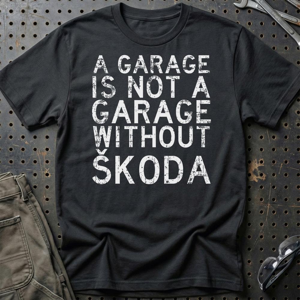 Škoda A Garage Is Not A Garage Without Škoda Unisex T-Shirt , Bomuld-Beklædning-Skoda-Sort-S-Garage Culture Shop- garage - man cave - merchandise