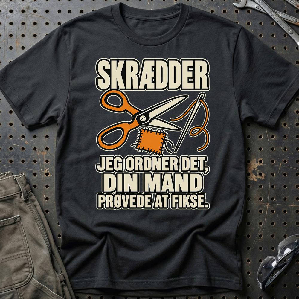 Skrædder – Jeg Ordner Det, Din Mand Prøvede At Fikse T-Shirt-Beklædning-Garage Culture-Sort-S-Garage Culture Shop- garage - man cave - merchandise