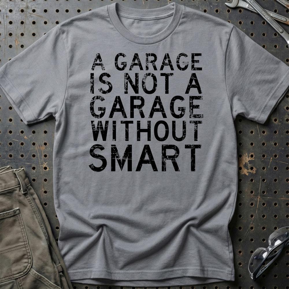 Smart - A Garage Is Not A Garage Without Smart - Unisex T-Shirt , Bomuld-Beklædning-Smart-Grå Sport-S-Garage Culture Shop- garage - man cave - merchandise