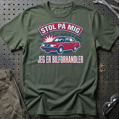 Stol På Mig – Jeg Er Bilforhandler - Unisex T-Shirt , Bomuld-Beklædning-Garage Culture-Grøn Militær-S-Garage Culture Shop- garage - man cave - merchandise