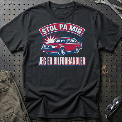Stol På Mig – Jeg Er Bilforhandler - Unisex T-Shirt , Bomuld-Beklædning-Garage Culture-Sort-S-Garage Culture Shop- garage - man cave - merchandise