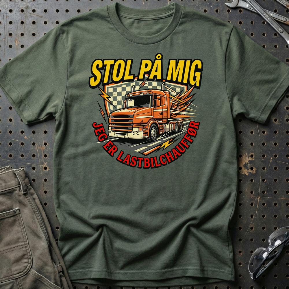 Stol På Mig – Jeg Er Lastbilchauffør - Unisex T-Shirt , Bomuld-Beklædning-Garage Culture-Grøn Militær-S-Garage Culture Shop- garage - man cave - merchandise