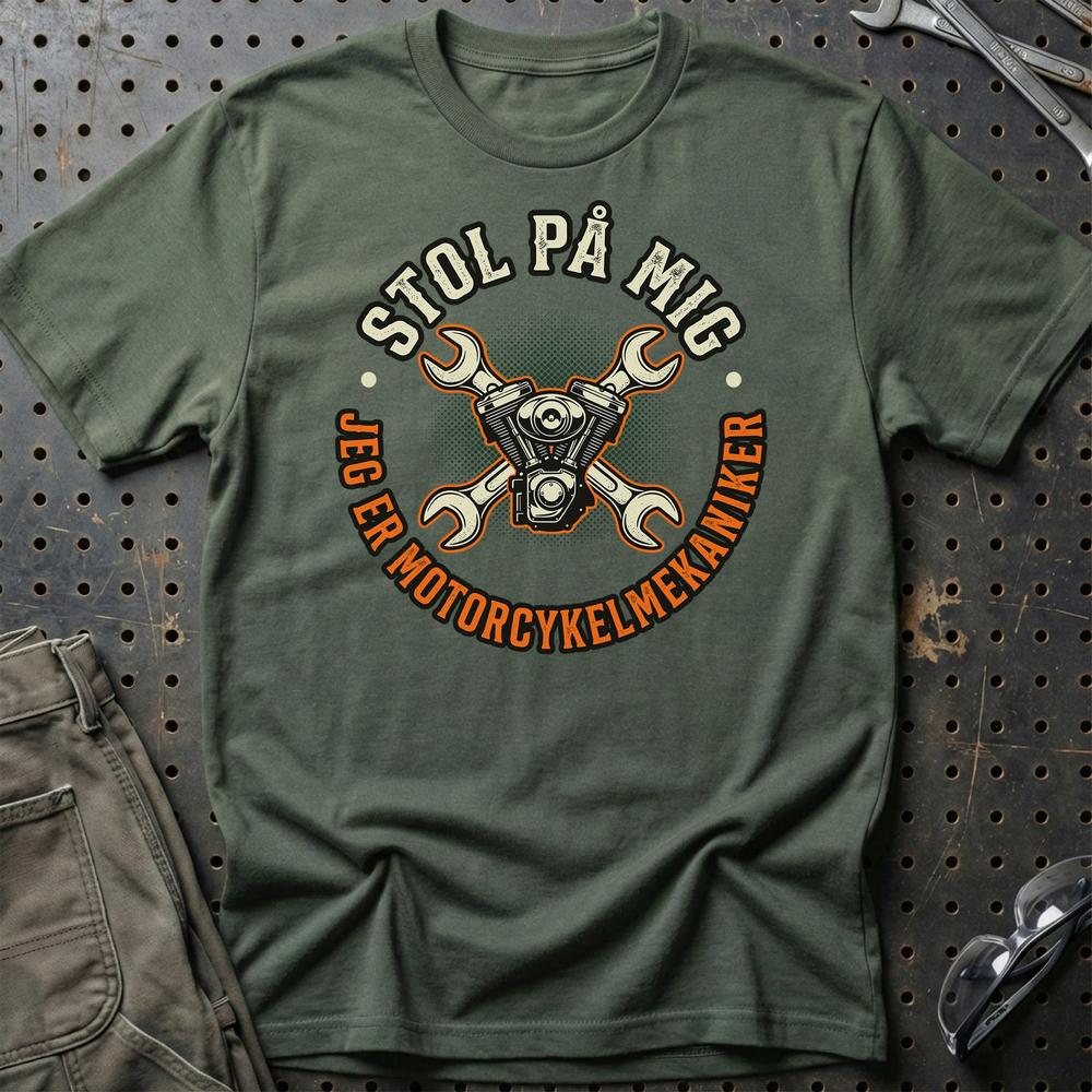 Stol På Mig - Jeg Er Motorcykelmekaniker T-Shirt-Beklædning-Garage Culture-Grøn Militær-S-Garage Culture Shop- garage - man cave - merchandise