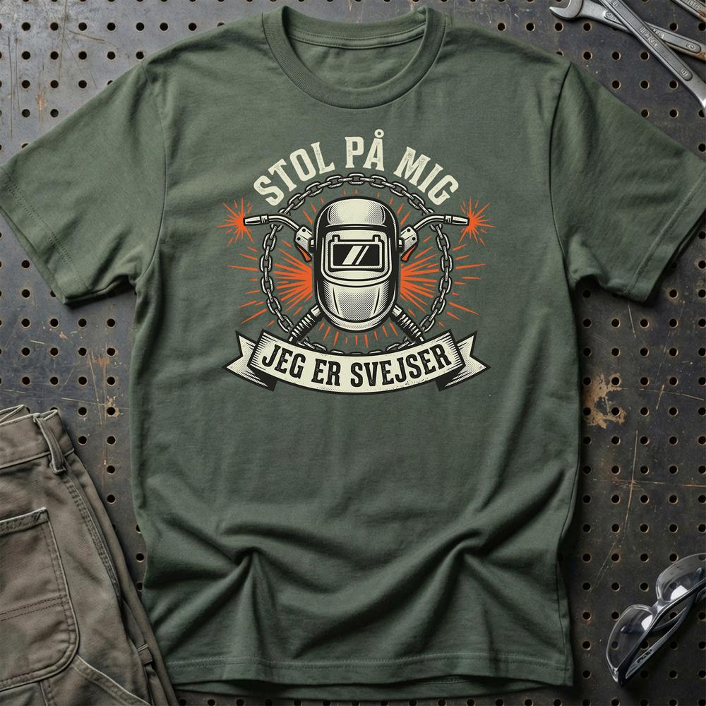 Stol På Mig – Jeg Er Svejser - Unisex T-Shirt , Bomuld-Beklædning-Garage Culture-Grøn Militær-S-Garage Culture Shop- garage - man cave - merchandise