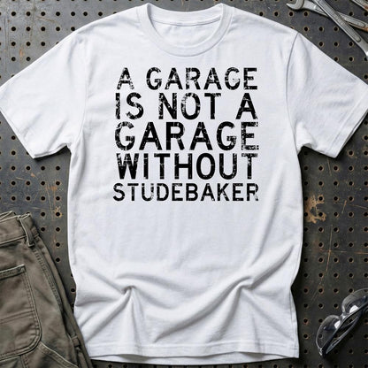 Studebaker - A Garage Is Not A Garage Without Smart - Unisex T-Shirt , Bomuld-Beklædning-Studebaker-Hvid-S-Garage Culture Shop- garage - man cave - merchandise
