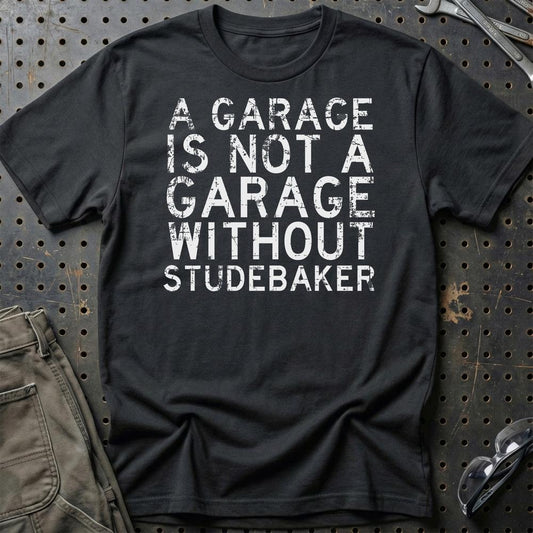 Studebaker - A Garage Is Not A Garage Without Smart - Unisex T-Shirt , Bomuld-Beklædning-Studebaker-Sort-S-Garage Culture Shop- garage - man cave - merchandise