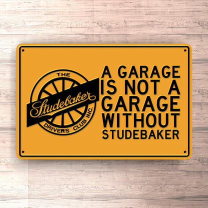 Studebaker A Garage Is Not A Garage Without Studebaker Skilte, Musemåtte, Dørmåtte-Skilte-Studebaker-Garage Culture Shop- garage - man cave - merchandise