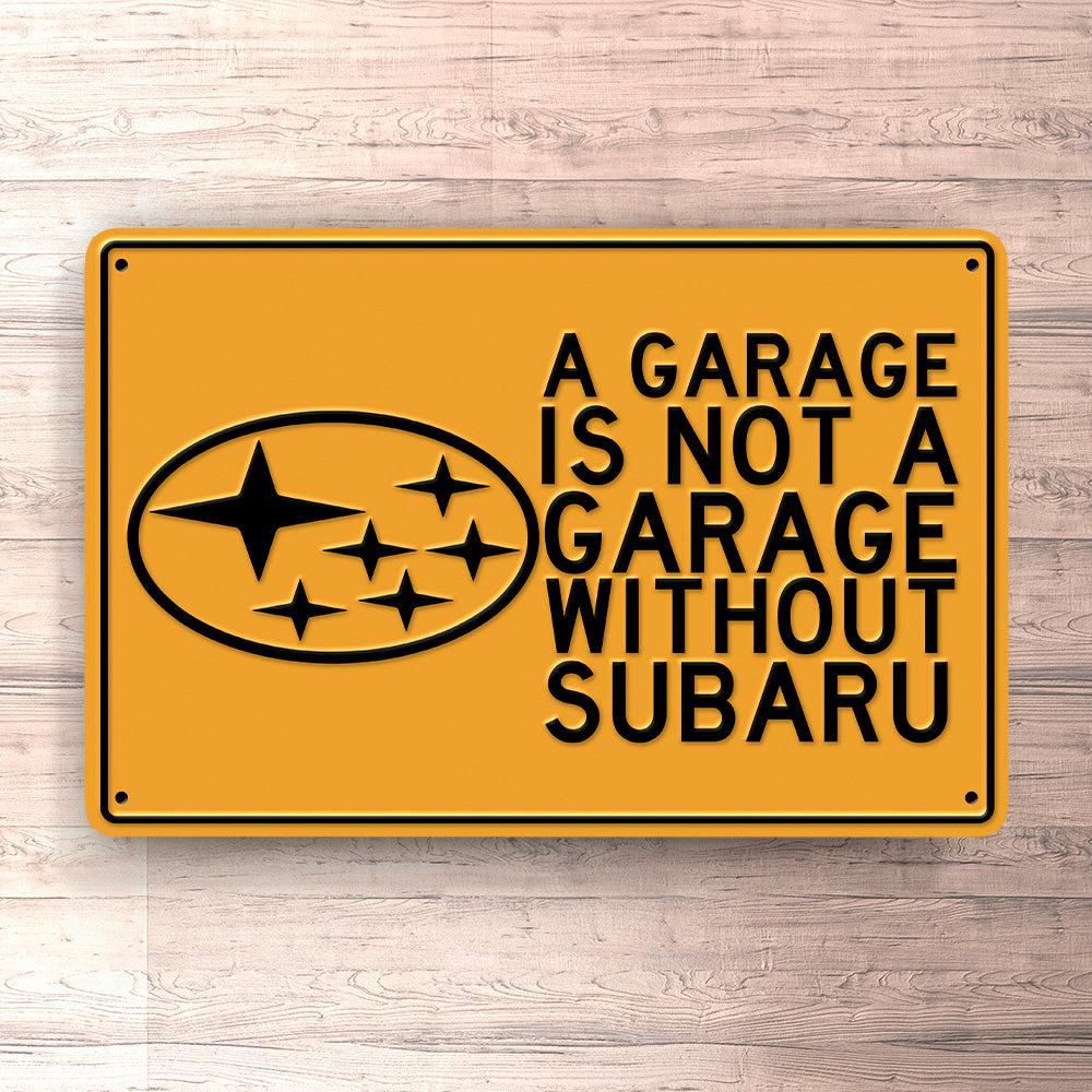 Subaru A Garage Is Not A Garage Without Subaru Skilte, Musemåtte, Dørmåtte-Skilte-Subaru-Garage Culture Shop- garage - man cave - merchandise