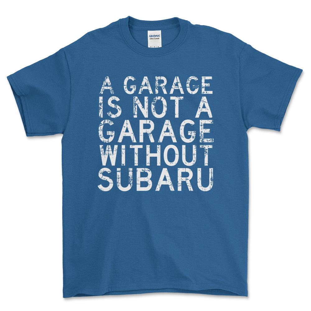 Subaru - A Garage Is Not A Garage Without Subaru - Unisex T-Shirt , Bomuld-Beklædning-Subaru-Blå Royal-S-Forside-Garage Culture Shop- garage - man cave - merchandise