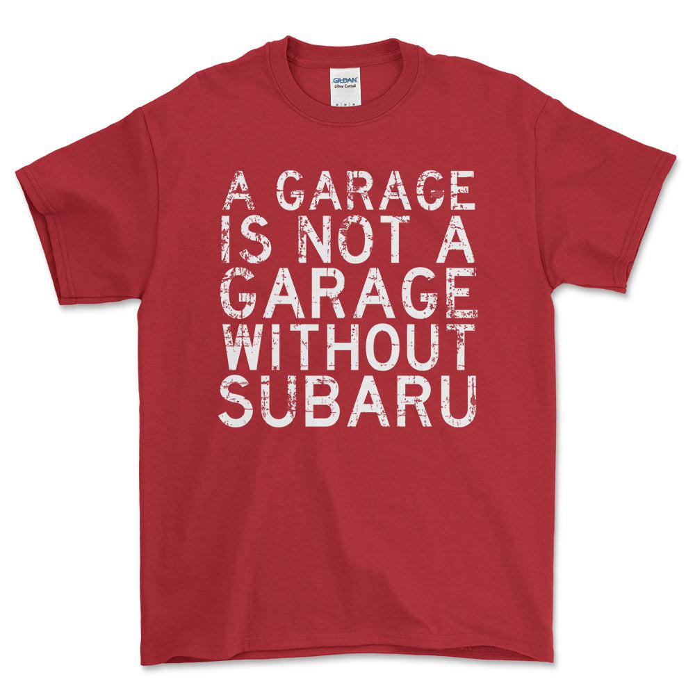 Subaru - A Garage Is Not A Garage Without Subaru - Unisex T-Shirt , Bomuld-Beklædning-Subaru-Rød-S-Forside-Garage Culture Shop- garage - man cave - merchandise