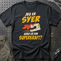 
Syer – Hvad er din superkraft? – Unisex T-Shirt – Sort