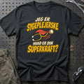 
Sygeplejerske – Hvad er din superkraft? – Unisex T-Shirt – Sort