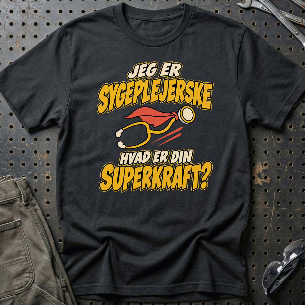 
Sygeplejerske – Hvad er din superkraft? – Unisex T-Shirt – Sort