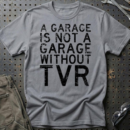 TVR - A Garage Is Not A Garage Without TVR - Unisex T-Shirt , Bomuld-Beklædning-TVR-Grå Sport-S-Garage Culture Shop- garage - man cave - merchandise
