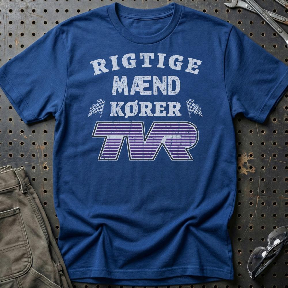 TVR Rigtige Mænd Kører T-Shirt-Beklædning-TVR-Blå Royal-S-Garage Culture Shop- garage - man cave - merchandise