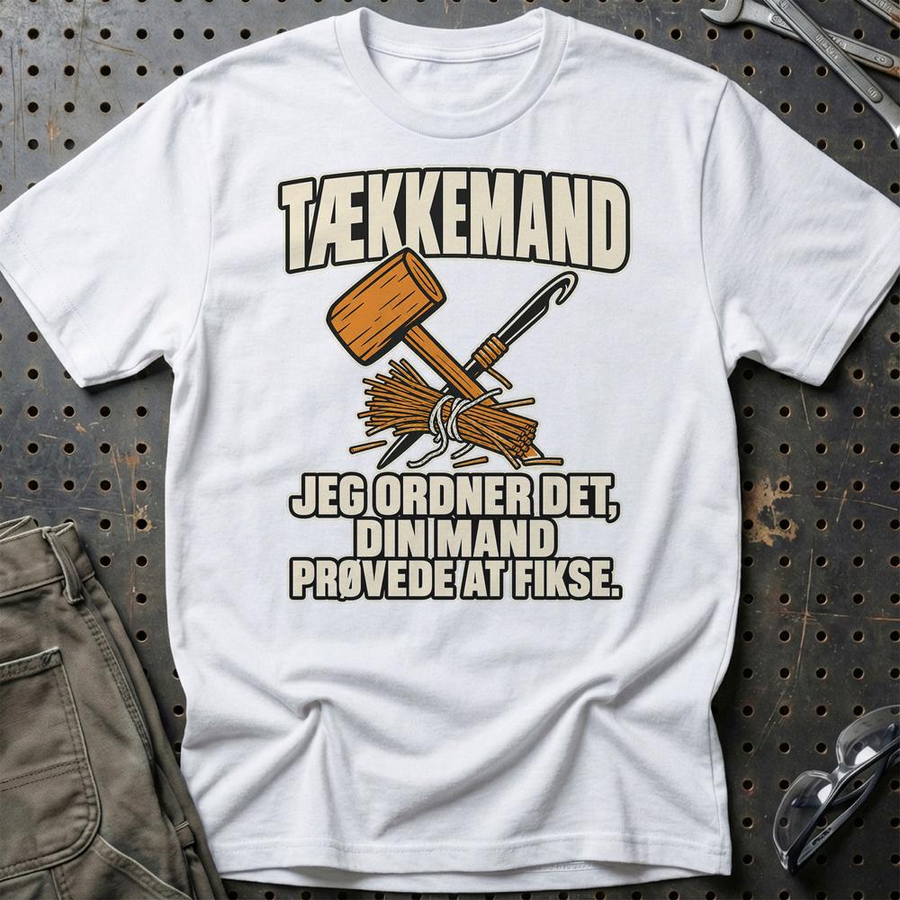 
Produktbillede af Tækkemand – Jeg Ordner Det, Din Mand Prøvede At Fikse T-Shirt