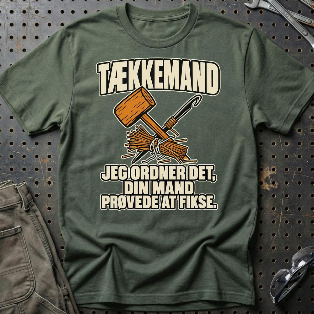 
Produktbillede af Tækkemand – Jeg Ordner Det, Din Mand Prøvede At Fikse T-Shirt