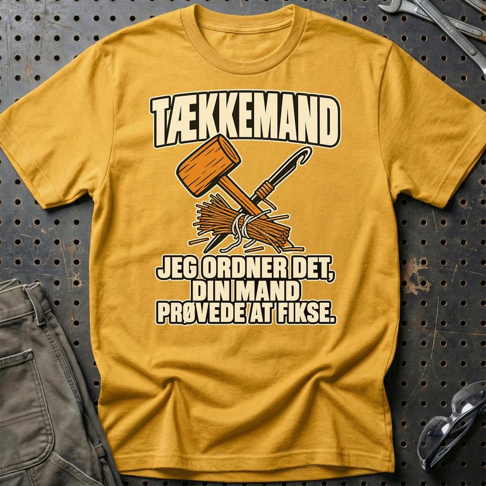 
Produktbillede af Tækkemand – Jeg Ordner Det, Din Mand Prøvede At Fikse T-Shirt