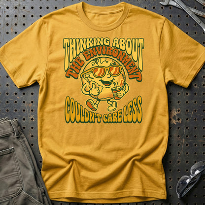I'm Thinking Much About The Environment! But I Couldn't Care Less  - Unisex T-Shirt , Bomuld