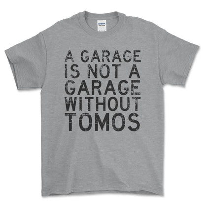 Tomos - A Garage Is Not A Garage Without Tomos - Unisex T-Shirt , Bomuld-Beklædning-Tomos-Grå Sport-S-Forside-Garage Culture Shop- garage - man cave - merchandise