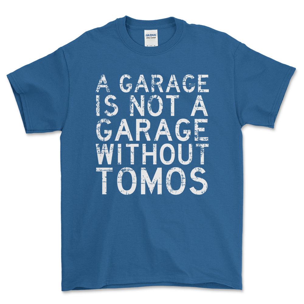 Tomos - A Garage Is Not A Garage Without Tomos - Unisex T-Shirt , Bomuld-Beklædning-Tomos-Blå Royal-S-Forside-Garage Culture Shop- garage - man cave - merchandise