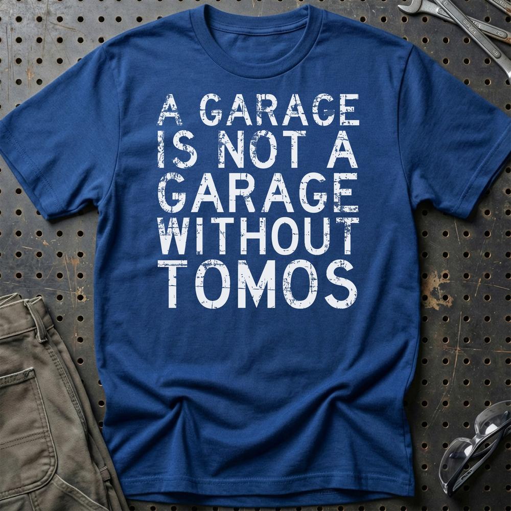 Tomos - A Garage Is Not A Garage Without Tomos - Unisex T-Shirt , Bomuld-Beklædning-Tomos-Blå Royal-S-Garage Culture Shop- garage - man cave - merchandise
