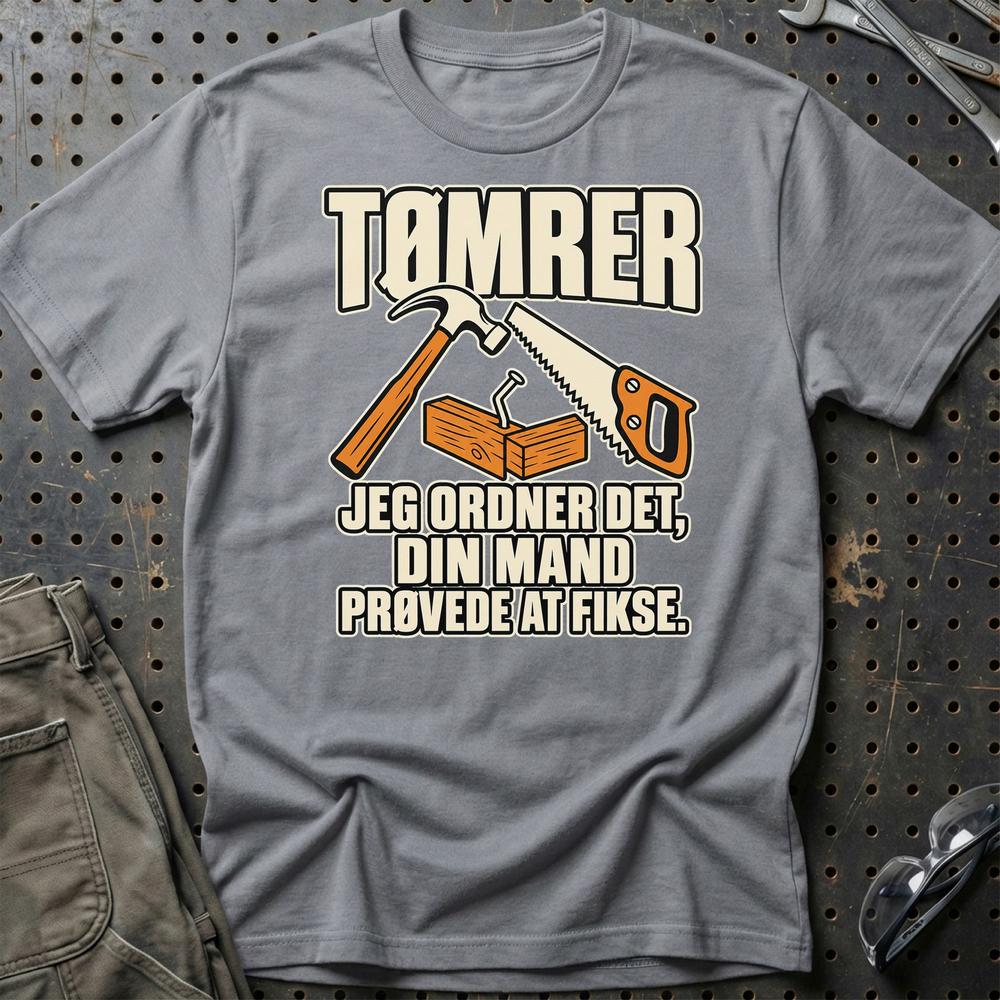 
Produktbillede af Tømrer – Jeg Ordner Det, Din Mand Prøvede At Fikse T-Shirt