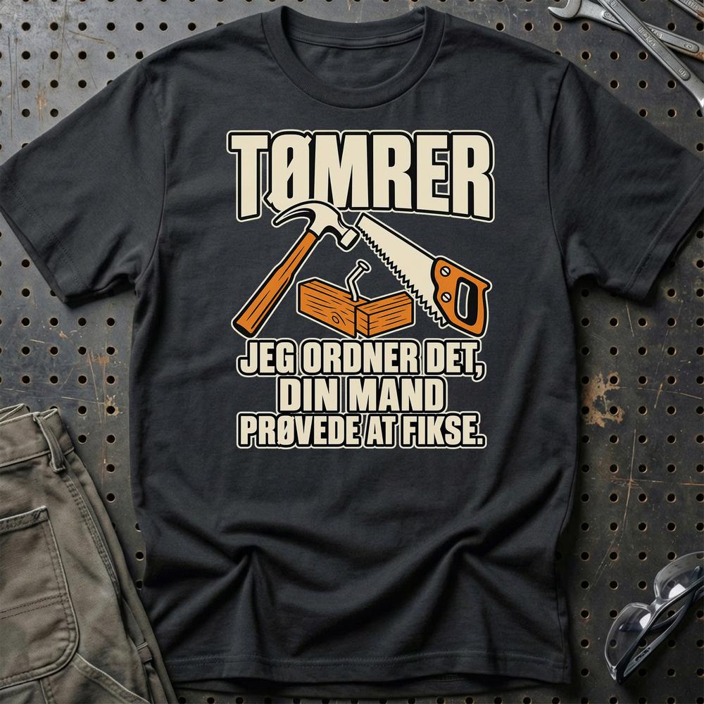 
Produktbillede af Tømrer – Jeg Ordner Det, Din Mand Prøvede At Fikse T-Shirt